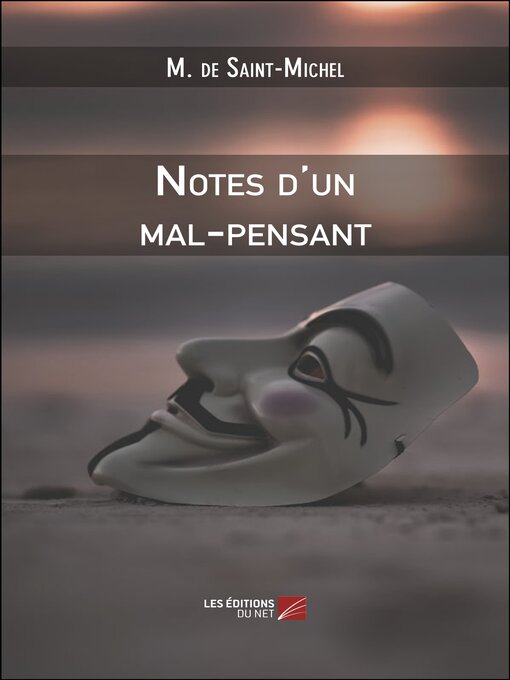 Title details for Notes d'un mal-pensant by M. de Saint-Michel - Available